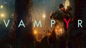 Vampyr dévoile sa bande-annonce spéciale E3