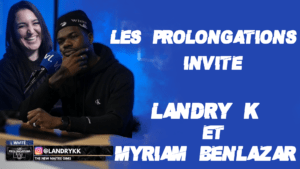 Landryk et Myriam Benlazar dans les Prolongations